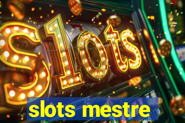 slots mestre